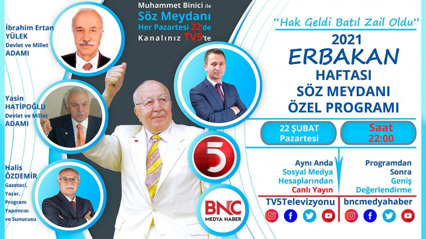 2021 ERBAKAN HAFTASI Söz Meydanı Özel Programı