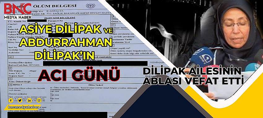 Dilipak Ailesi'nin Acı Günü