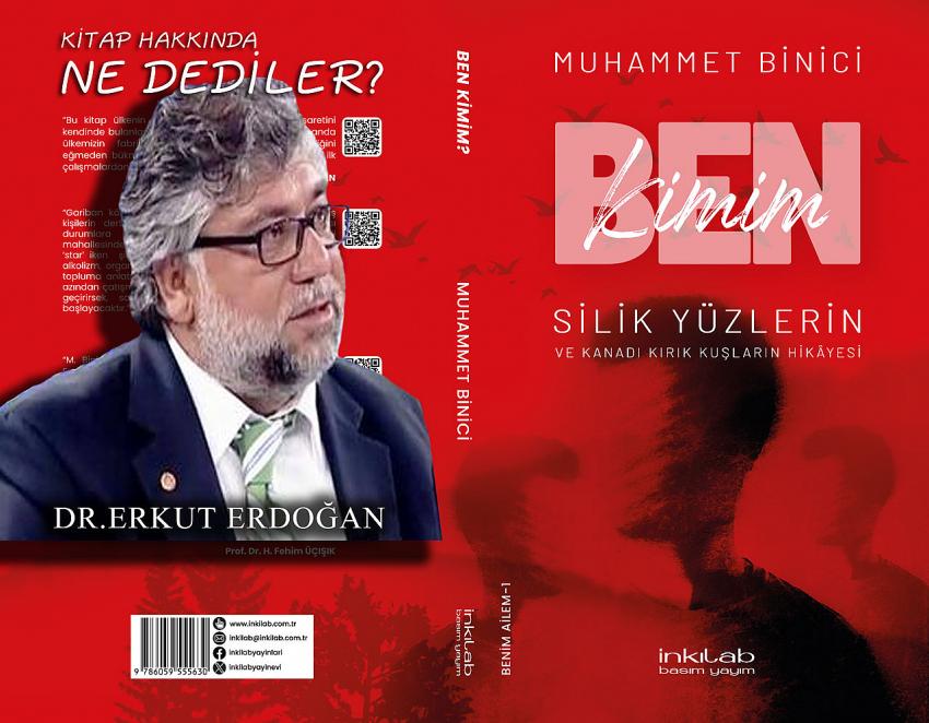 Yazar Dr. Erkut ERDOĞAN Ben Kimim? Silik Yüzlerin ve Kanadı Kırık Kuşların Hikayesi - Takdim Tebrik