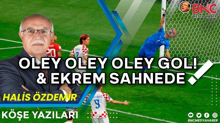 Oley oley oley gool! Ve Ekrem Sahnede!