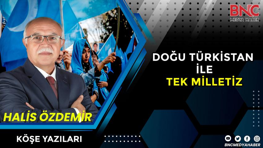 Doğu Türkistan ile Tek Milletiz