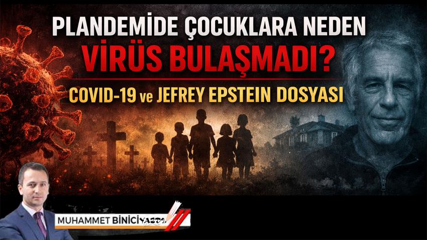 Plandemide Çocuklara Neden Virüs Bulaşmadı? COVID-19 ve JEFREY EPSTEIN DOSYASI