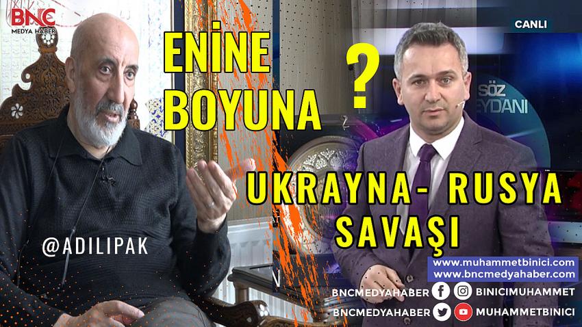 Enine Boyuna, Öncesi ve Sonrasıyla Ukrayna Rusya Savaşının Perde Arkası