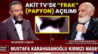 Akit TV’de FRAK (PAPYON) Açılımı