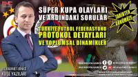 Süper Kupa Olayları ve Ardındaki Sorular - Türkiye Futbol Federasyonu, Protokol Detayları ve Toplumsal Dinamikler