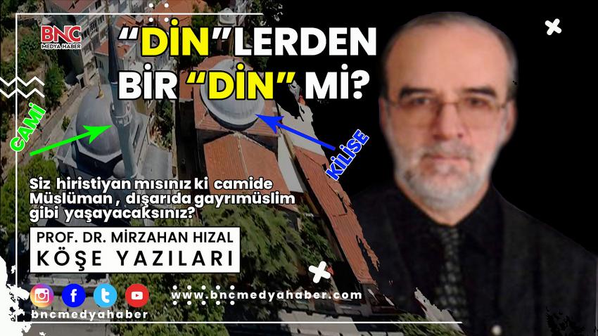 Dinlerden Bir DİN mi?