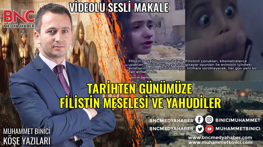 Filistin Meselesi ve Tarihten Günümüze Yahudiler!.