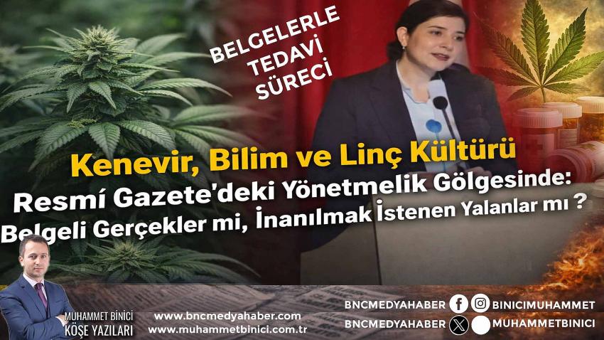 Resmî Gazete’de Yayımlanan Kenevir Yönetmeliği Gölgesinde: Belgeli Gerçekler mi, İnanılmak İstenen Yalanlar mı? Kenevir, Bilim ve Linç Kültürü