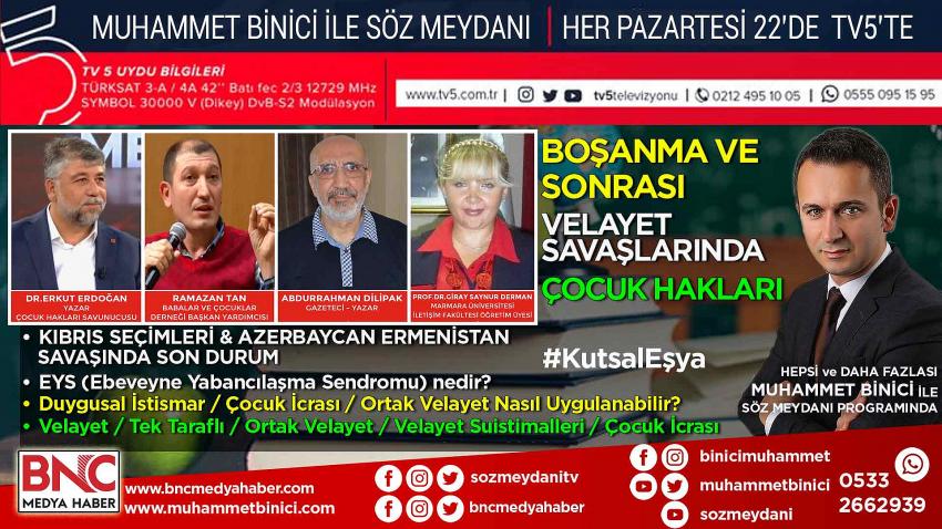 Boşanma ve Sonrası Velayet Savaşları & Kıbrıs Seçimleri  Muhammet Binici ile Söz Meydanı Programında Masaya Yatırılacak