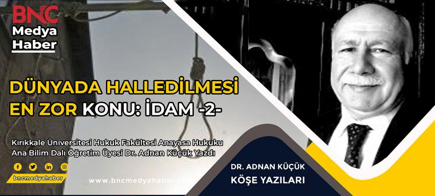 Dünyada Halledilmesi En Zor Konu: İdam -2