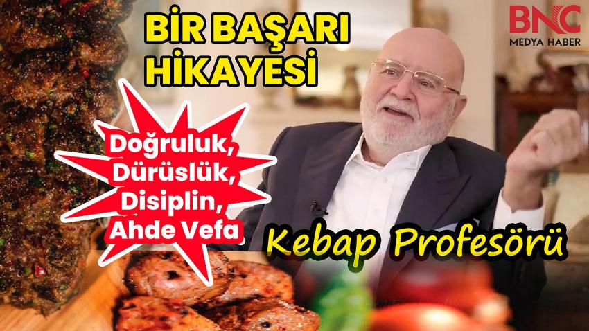 Kebap Profesörü ve Dünyaya Mal olan Bir Başarı Hikayesi