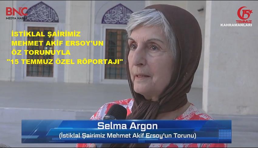 Selma Argon: Birden bire televizyonlarda sesini işittiğimiz zaman, benim ilk lafım bu iş bitti tamam