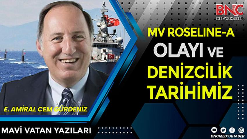 MV Roseline-A olayı ve denizcilik tarihimiz