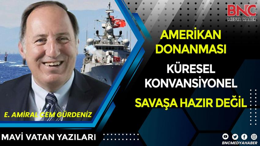 Amerikan Donanması küresel konvansiyonel savaşa hazır değil