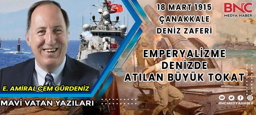 18 Mart 1915 Çanakkale Deniz Zaferi: Emperyalizme denizde atılan büyük tokat