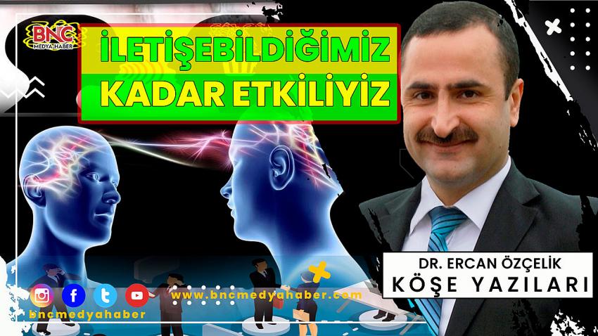 İletişebildiğimiz Kadar Etkiliyiz