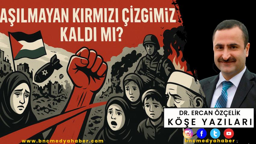 Aşılmayan Kırmızı Çizgimiz Kaldı mı?