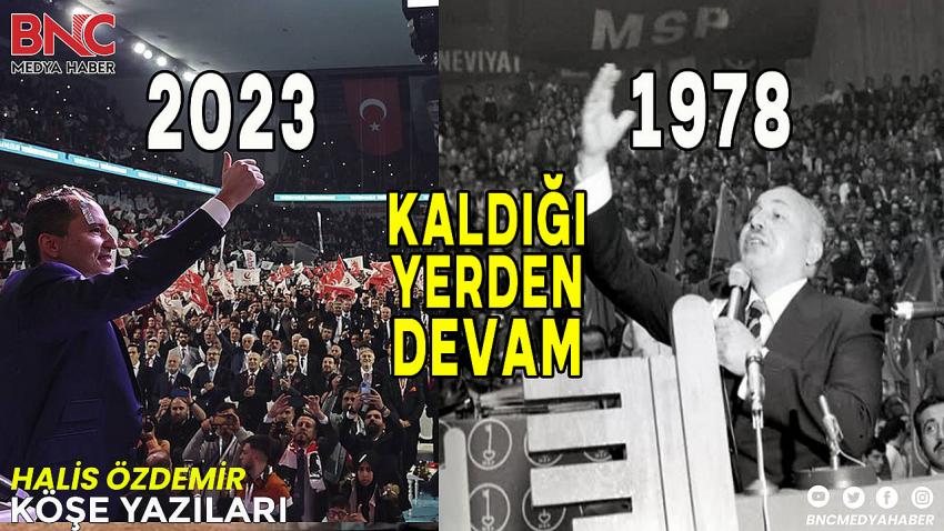 1978 MSP Kongresinden 2022 YRP  Kongresine 1. Erbakan’dan 2. Erbakan’a