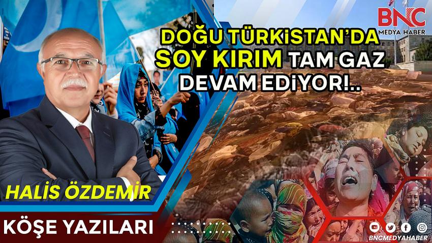 Doğu Türkistan’da Soykırım Tam Gaz Devam Ediyor!