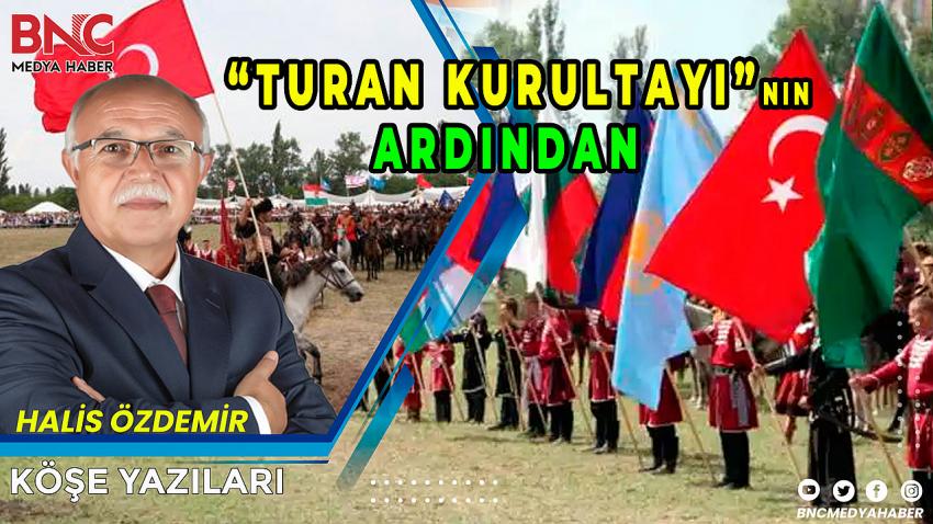 TURAN KURULTAYININ ARDINDAN