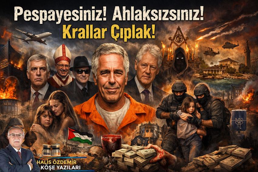 Pespayesiniz! Ahlaksızsınız! Krallar Çıplak!  EPSTEIN SKANDALI
