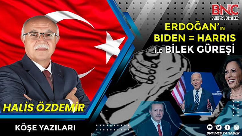 ERDOĞAN'ın BİDEN = HARRİS ile Bilek Güreşi! (2)