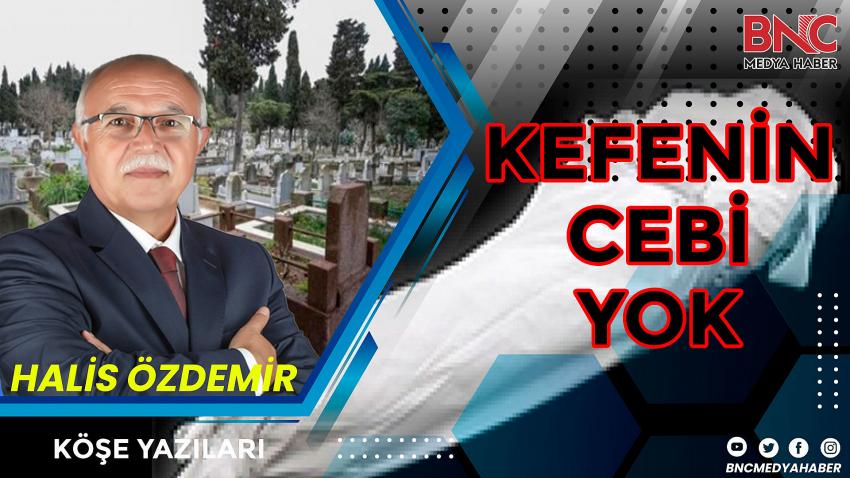 Ömür Dediğin ve Kefenin Cebi!