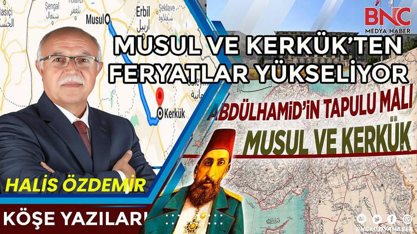 MUSUL VE KERKÜK’TEN FERYATLAR YÜKSELİYOR