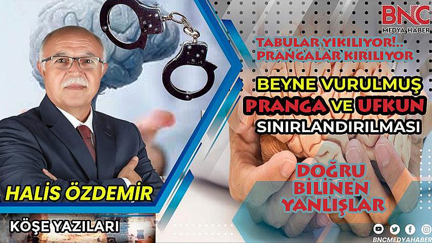 Beyne Vurulmuş Pranga ve Ufkun Sınırlandırılması!