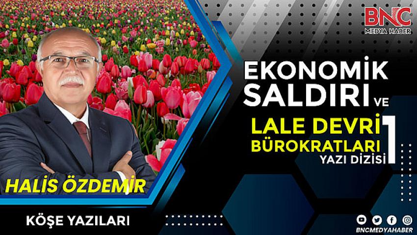 Ekonomik Saldırı ve Lale Devri Bürokratları -2-