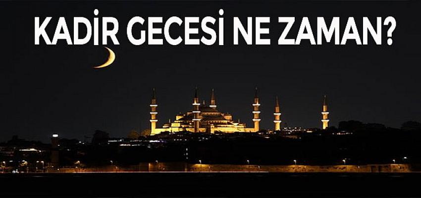 Kadir Gecesi Ne Zaman ve Mahiyeti Nedir?