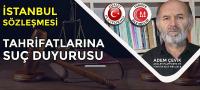 İstanbul Sözleşmesinde Yapılan Tahrifatlara Suç Duyurusu