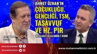 Ahmet Özhan İle TSM, Tasavvuf ve Hz. Pir Mevlana Celâleddin-î Rumi