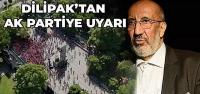 DİLİPAK’TAN AK PARTİ'YE UYARI