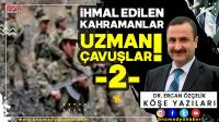 İhmal Edilen Kahramanlar-2: #UzmanÇavuşlar