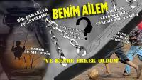 Tarihe iz bırakacak bir Belgesel: BENİM AİLEM