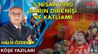 5 Nisan 1990 BARIN Direnişi ve Katliamı