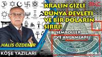 Kralın Gizli Dünya Devleti ve BİR DOLARIN SIRRI!