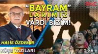 Bayramlarımız Vardı Bizim!