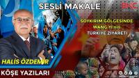 Soykırımın Gölgesinde WANG Yİ'nin Türkiye Ziyareti