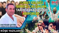 Turist Geldiği Sürece Çalışacak, Takım Arkadaşları Arıyoruz