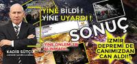 Yine Bildi!.. Yine Uyardı!..Yine Önlem Alınmadı!.. SONUÇ İzmir Depremi de Türkiye'nin Ciğerini Yaktı!..