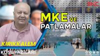 MKE VE PATLAMALAR