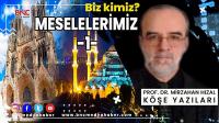 Meselelerimiz -1-