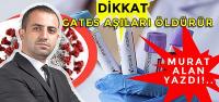 Dikkat, Gates’in aşıları öldürür!..