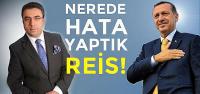 Nerede Hata Yaptık Reis!