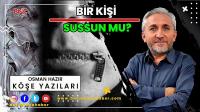 Bir Kişi Sussun mu? 