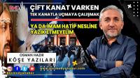 Çift Kanat Varken Tek Kanatla Uçmaya Çalışmak Ya Da İmam Hatip Nesline Yazık Etmeyelim