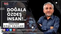 Doğala Özdeş İnsan!