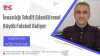 İnsanlığı Tehdit Eden Küresel Büyük Felaket Geliyor